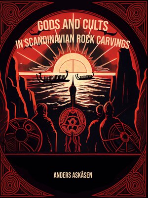 cover image of Gods and Cults in Scandinavian Rock Carvings